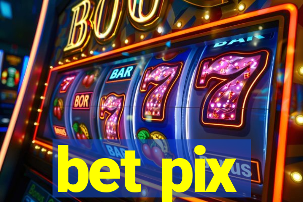 bet pix